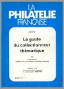 La Philatelie Francaise - Guide du Col. themat